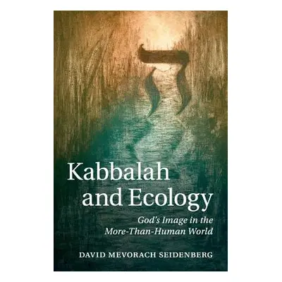 "Kabbalah and Ecology" - "" ("Seidenberg David Mevorach")