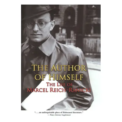 "The Author of Himself: The Life of Marcel Reich-Ranicki" - "" ("Zipes Jack")