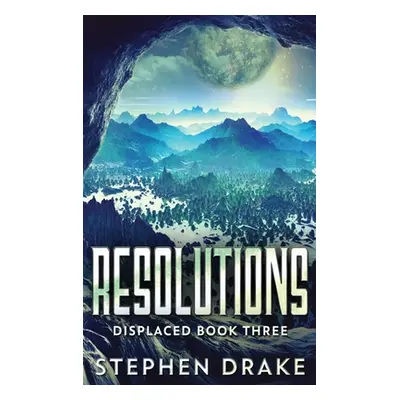 "Resolutions: Large Print Hardcover Edition" - "" ("Drake Stephen")