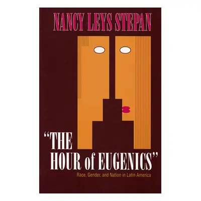 "The Hour of Eugenics" - "" ("Stepan Nancy Leys")