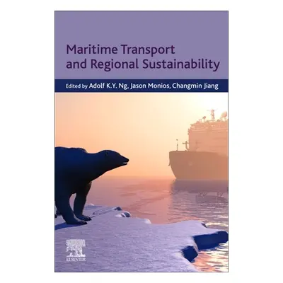 "Maritime Transport and Regional Sustainability" - "" ("Ng Adolf K. Y.")