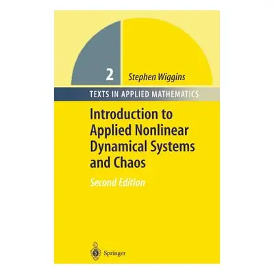 "Introduction to Applied Nonlinear Dynamical Systems and Chaos" - "" ("Wiggins Stephen")