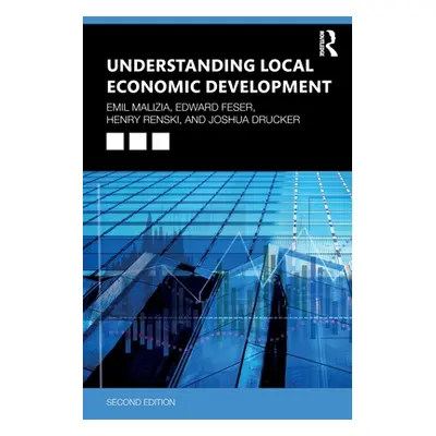 "Understanding Local Economic Development: Second Edition" - "" ("Malizia Emil")