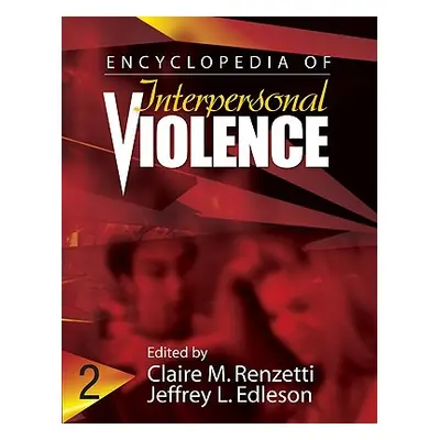 "Encyclopedia of Interpersonal Violence" - "" ("Renzetti Claire M.")