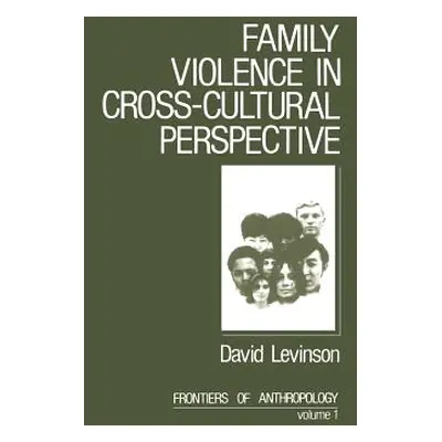 "Family Violence in Cross-Cultural Perspective" - "" ("Levinson David")