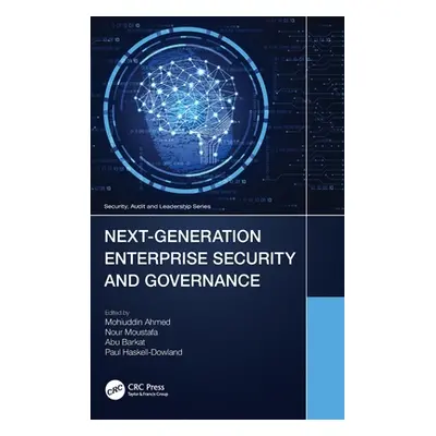 "Next-Generation Enterprise Security and Governance" - "" ("Ahmed Mohiuddin")