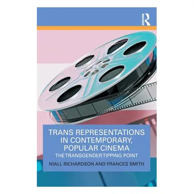 "Trans Representations in Contemporary, Popular Cinema: The Transgender Tipping Point" - "" ("Ri