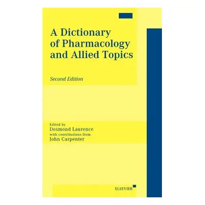 "A Dictionary of Pharmacology and Allied Topics" - "" ("Laurence D. R.")