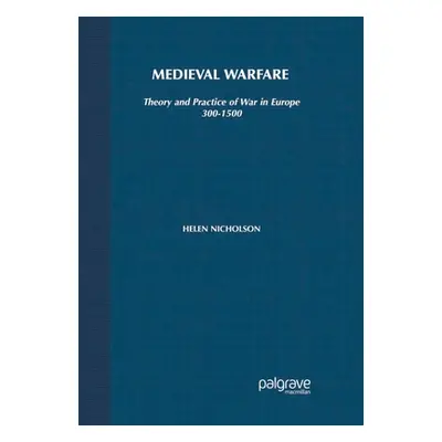 "Medieval Warfare" - "" ("Nicholson Helen J.")