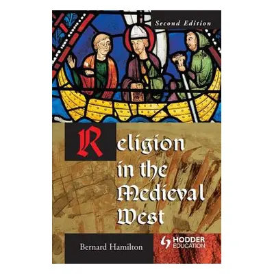 "Religion in the Medieval West" - "" ("Hamilton Bernard")