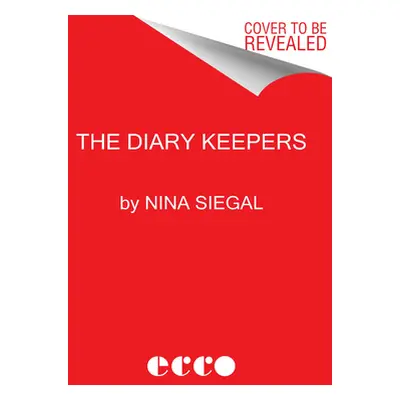 "The Diary Keepers: World War II in the Netherlands, as Written by the People Who Lived Through 