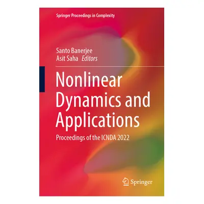 "Nonlinear Dynamics and Applications: Proceedings of the Icnda 2022" - "" ("Banerjee Santo")