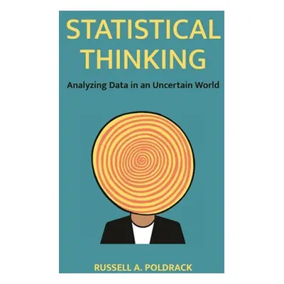 "Statistical Thinking: Analyzing Data in an Uncertain World" - "" ("Poldrack Russell")