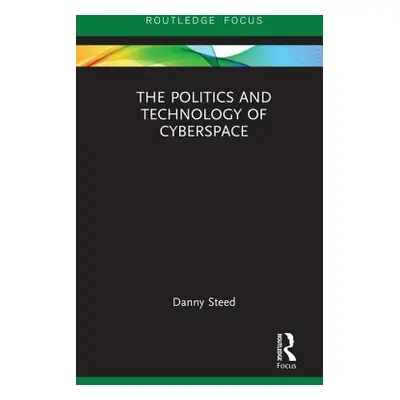 "The Politics and Technology of Cyberspace" - "" ("Steed Danny")