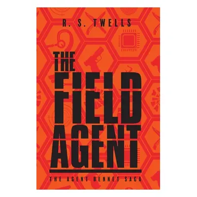 "The Field Agent" - "" ("Twells R. S.")