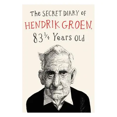 "The Secret Diary of Hendrik Groen" - "" ("Groen Hendrik")