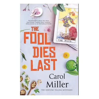 "The Fool Dies Last" - "" ("Miller Carol")