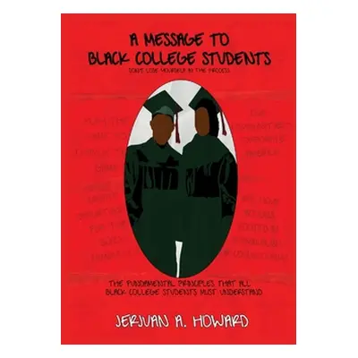 "A Message to Black College Students" - "" ("Howard Jerjuan")