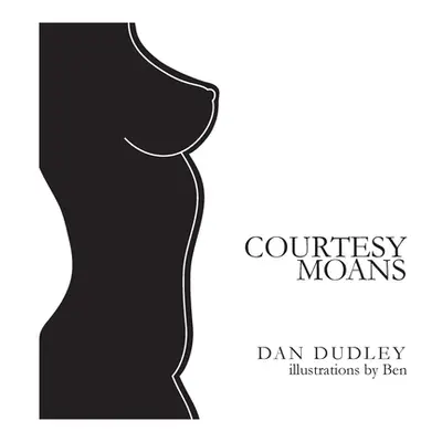 "Courtesy Moans" - "" ("Dudley Dan")