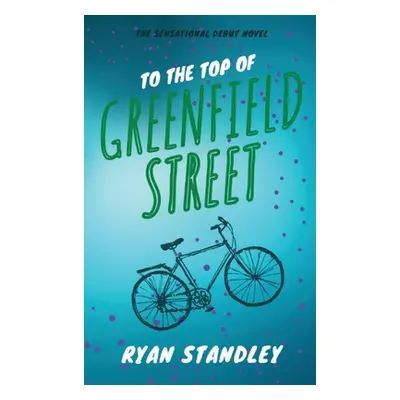 "To the Top of Greenfield Street" - "" ("Standley Ryan P.")