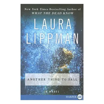 "Another Thing to Fall" - "" ("Lippman Laura")