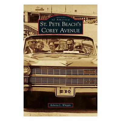 "St. Pete Beach's Corey Avenue" - "" ("Whipple Roberta L.")