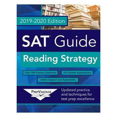 "SAT Guide: Reading Strategy" - "" ("Prepvantage")