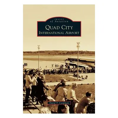 "Quad City International Airport" - "" ("Coopman David T.")