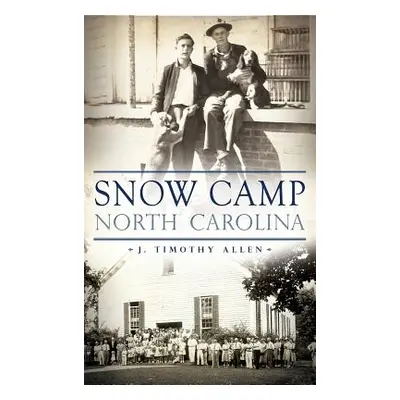 "Snow Camp, North Carolina" - "" ("Allen J. Timothy")