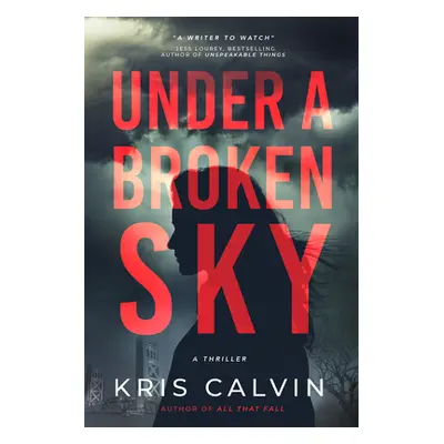 "Under a Broken Sky" - "" ("Calvin Kris")