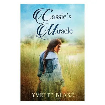 "Cassie's Miracle" - "" ("Blake Yvette")