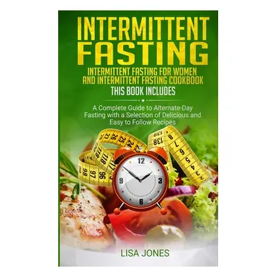 "Intermittent Fasting: 2 Books In 1: Intermittent Fasting For Women And Intermittent Fasting Coo