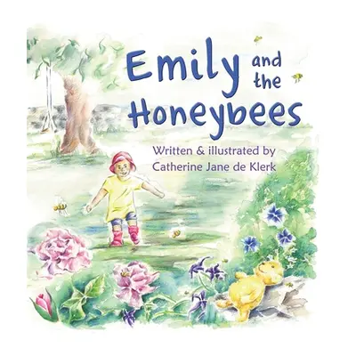 "Emily and the Honeybees" - "" ("de Klerk Catherine Jane")