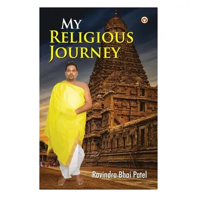 "My Religious Journey" - "" ("Patel Ravindra Bhai")