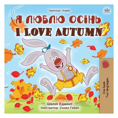 "I Love Autumn (Ukrainian English Bilingual Children's Book)" - "" ("Admont Shelley")