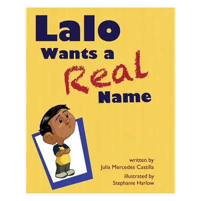 "Lalo Wants a Real Name" - "" ("Castilla Julia Mercedes")