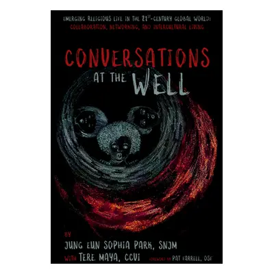 "Conversations at the Well" - "" ("Park Jung Eun Sophia")