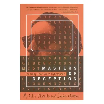 "The Masters of Deception: Gang That Ruled Cyberspace, the" - "" ("Slatalla Michele")