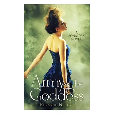 "Army Of The Goddess" - "" ("Love Elizabeth N.")