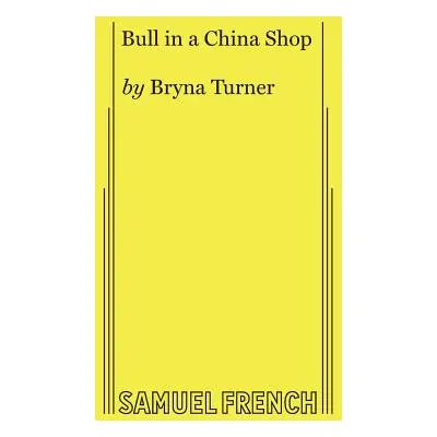 "Bull in a China Shop" - "" ("Turner Bryna")