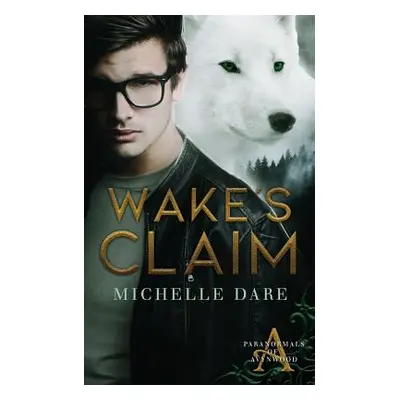 "Wake's Claim" - "" ("Dare Michelle")