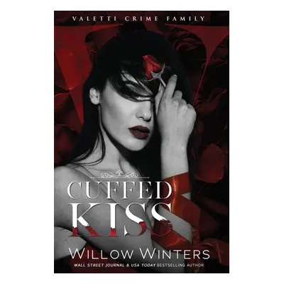 "Cuffed Kiss" - "" ("Winters Willow")