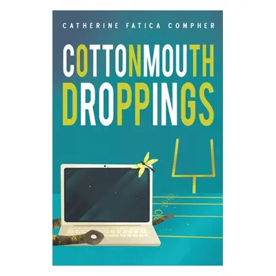 "Cottonmouth Droppings" - "" ("Compher Catherine Fatica")