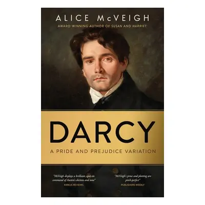 "Darcy: A Pride and Prejudice Variation" - "" ("McVeigh Alice Spaulding Taylor")