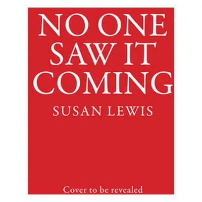 "No One Saw It Coming" - "" ("Lewis Susan")