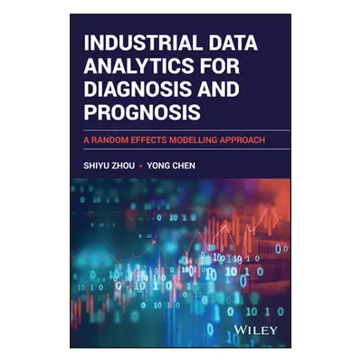 "Industrial Data Analytics for Diagnosis and Prognosis: A Random Effects Modelling Approach" - "