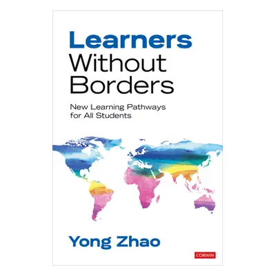 "Learners Without Borders: New Learning Pathways for All Students" - "" ("Zhao Yong")