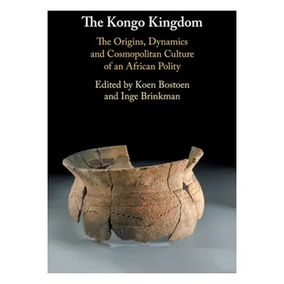 "The Kongo Kingdom" - "" ("Bostoen Koen")