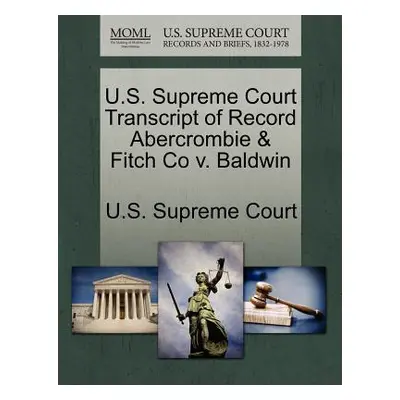 "U.S. Supreme Court Transcript of Record Abercrombie & Fitch Co V. Baldwin" - "" ("U. S. Supreme