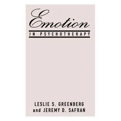 "Emotion in Psychotherapy" - "" ("Greenberg Leslie S.")